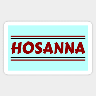 Hosanna | Christian Magnet